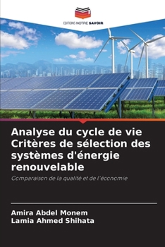 Analyse du cycle de vie Critères de sélection des systèmes d'énergie renouvelable (French Edition)