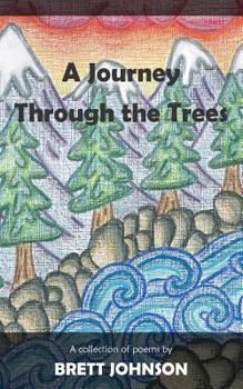 Paperback A Journey Through the Trees: A collection of poems Book