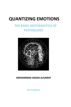 Paperback Quantizing Emotions: (The Basic Mathematics of Psychology) Book