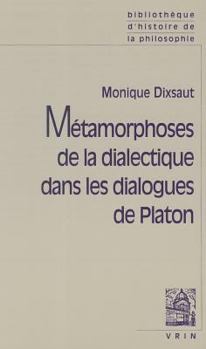 Paperback Metamorphoses de la Dialectique Dans Les Dialogues de Platon [French] Book