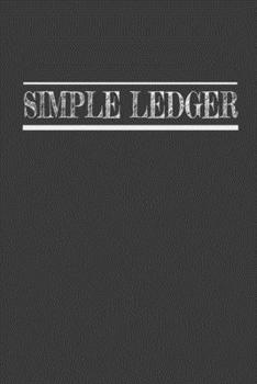 SIMPLE LEDGER: Simple Income Expense Book | 119 Pages | Cash Book