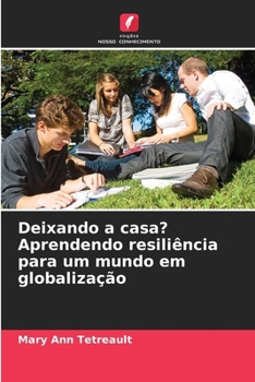 Paperback Deixando a casa? Aprendendo resiliência para um mundo em globalização [Portuguese] Book