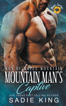 Mountain Man's Captive - Book #2 of the Men of Maple Mountain