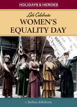 Let's Celebrate Women's Equality Day - Book  of the Holidays & Heroes