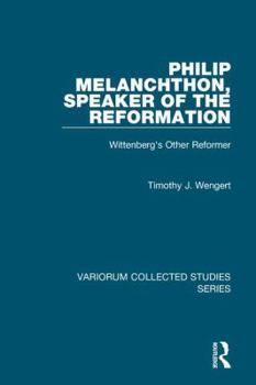 Hardcover Philip Melanchthon, Speaker of the Reformation: Wittenberg's Other Reformer Book