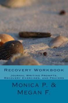 Paperback Recovery Workbook: Journal Writing Prompts, Recovery Exercises, and Prayers Book