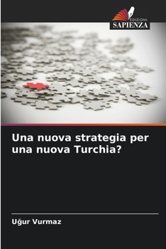 Paperback Una nuova strategia per una nuova Turchia? [Italian] Book