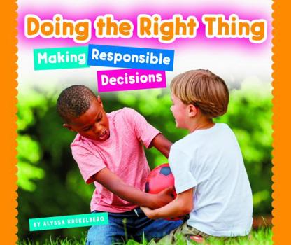 Library Binding Doing the Right Thing: Making Responsible Decisions Book