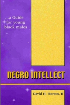 Paperback Negro Intellect: A guide for young black males Book