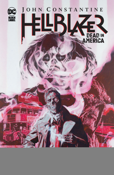 John Constantine, Hellblazer: Dead in America - Book  of the John Constantine: Hellblazer