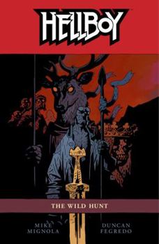Hellboy, Vol. 9: The Wild Hunt - Book #9 of the Hellboy