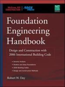 Hardcover Foundation Engineering Handbook: Design and Construction with the 2006 International Building Code Book