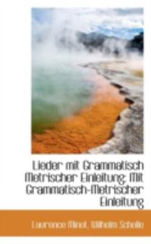Paperback Lieder Mit Grammatisch Metrischer Einleitung: Mit Grammatisch-Metrischer Einleitung Book