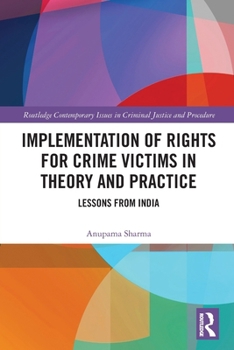 Paperback Implementation of Rights for Crime Victims in Theory and Practice: Lessons from India Book