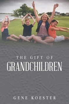 Paperback The Gift of Grandchildren Book