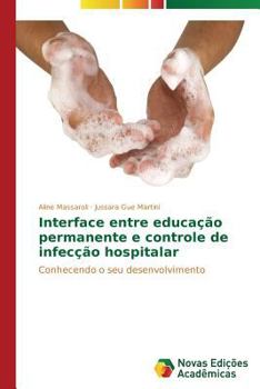 Paperback Interface entre educação permanente e controle de infecção hospitalar [Portuguese] Book