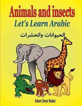 Paperback Let's Learn Arabic: Animals and Insects Book