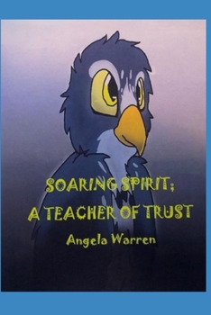 Paperback Soaring Spirt; A Teacher of Trust Book