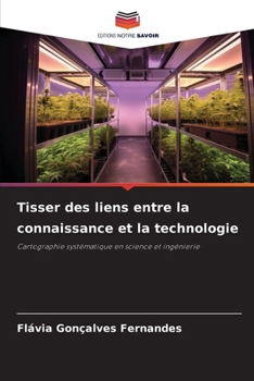 Tisser des liens entre la connaissance et la technologie (French Edition)