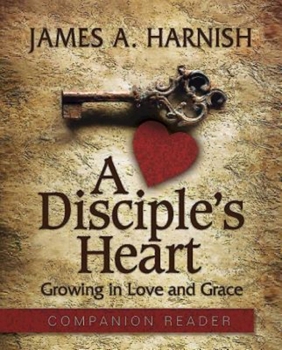 Paperback A Disciple's Heart Companion Reader: Growing in Love and Grace Book