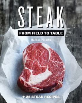 Hardcover Steak: From Field to Table Book