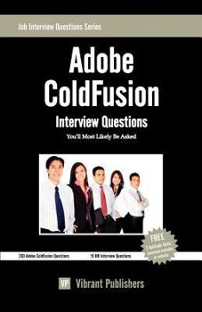Paperback Adobe ColdFusion Interview Questions You'll Most Likely Be Asked Book
