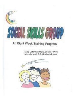 Paperback Social Skills Group An eight week training program: Social Skills Group An eight week training program Book