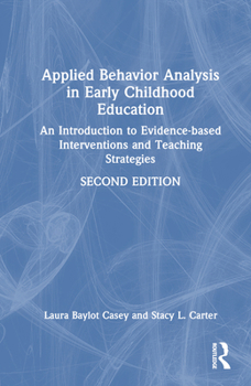 Hardcover Applied Behavior Analysis in Early Childhood Education: An Introduction to Evidence-based Interventions and Teaching Strategies Book