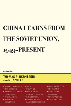 China Learns from the Soviet Union, 1949-Present - Book  of the Harvard Cold War Studies