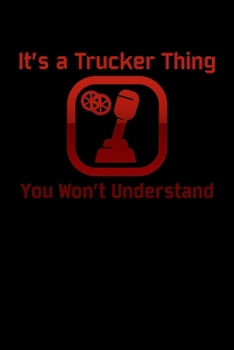Paperback It's a trucker thing you won't understand: 6x9 120 pages dot grid - Your personal Diary Book