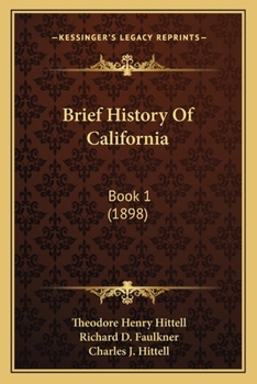 Paperback Brief History Of California: Book 1 (1898) Book