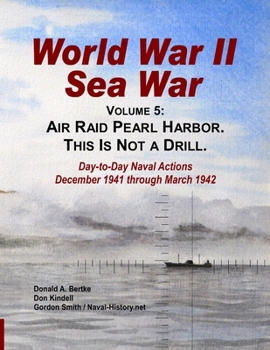 Paperback World War II Sea War, Vol 5: Air Raid Pearl Harbor. This Is Not a Drill Book