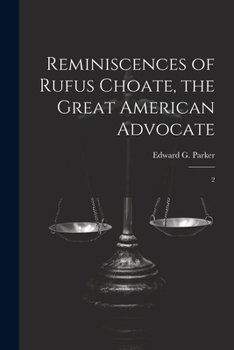 Paperback Reminiscences of Rufus Choate, the Great American Advocate: 2 Book