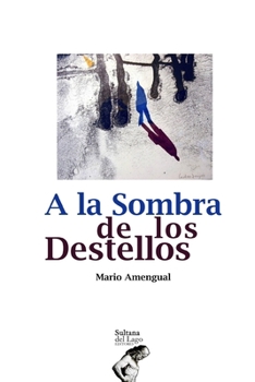 Paperback A la sombra de los destellos [Spanish] Book