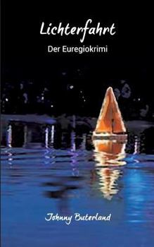 Paperback Lichterfahrt: Der Euregio-Krimi [German] Book
