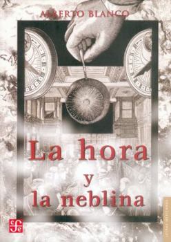 Paperback La Hora y la Neblina = Time and the Fog [Spanish] Book