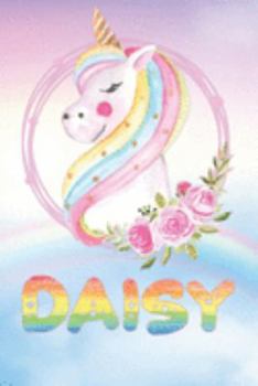 Paperback Daisy: Daisy's Unicorn Personal Custom Named Diary Planner Perpetual Calander Notebook Journal 6x9 Personalized Customized Gi Book