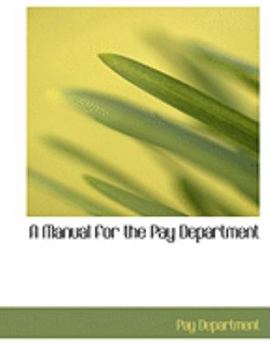 A Manual for the Pay Department