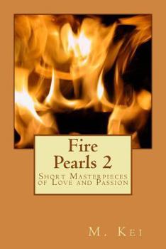 Paperback Fire Pearls 2: Short Masterpieces of Love and Passion Book