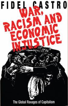 Paperback War, Racism and Economic Injustice: The Global Ravages of Capitalism Book