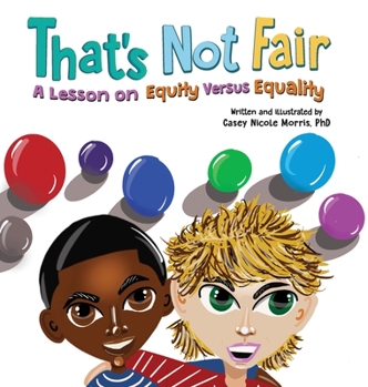 Hardcover That's Not Fair: A Lesson on Equity Versus Equality Book