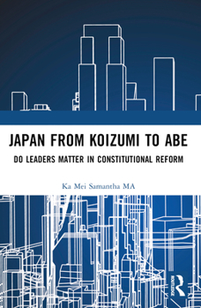Paperback Japan from Koizumi to Abe: Do Leaders Matter in Constitutional Reform Book