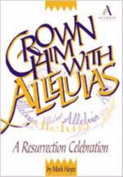 Paperback Crown Him with Alleluias: A Resurrection Celebration Book