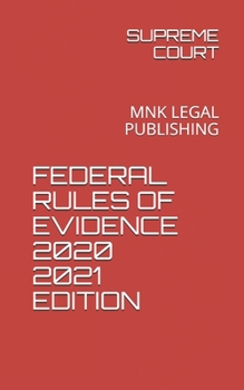 Paperback Federal Rules of Evidence 2020 2021 Edition: Mnk Legal Publishing Book