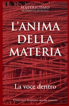 L'ANIMA DELLA MATERIA: La voce dentro (Italian Edition)