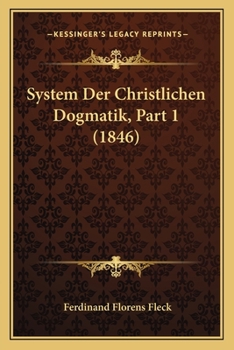 Paperback System Der Christlichen Dogmatik, Part 1 (1846) [German] Book