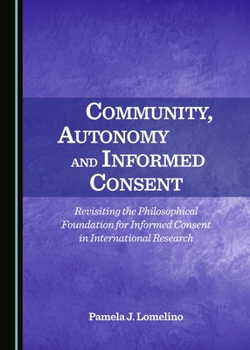 Community, Autonomy and Informed Consent: Revisiting the Philosophical Foundation for Informed Consent in International Research