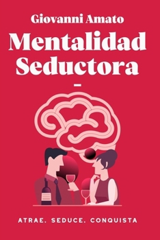 Paperback Mentalidad Seductora: Atrae, Seduce, Conquista [Spanish] Book