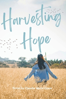 Harvesting Hope: A Hope Romance — Book Two