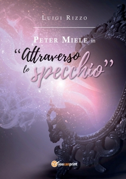 Paperback Peter Miele in "Attraverso lo specchio" [Italian] Book